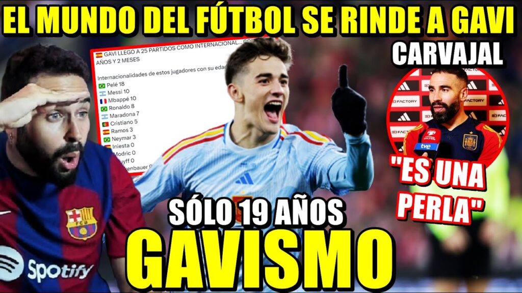 El MUNDO del FÚTBOL se RINDE a GAVI ¡SÓLO 19 AÑOS y BATIENDO RÉCORDS! CARVAJAL: "Es UNA PERLA"