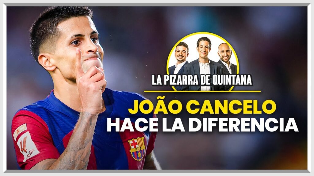 EL IMPACTO DE JOÃO CANCELO EN EL FC BARCELONA DE XAVI