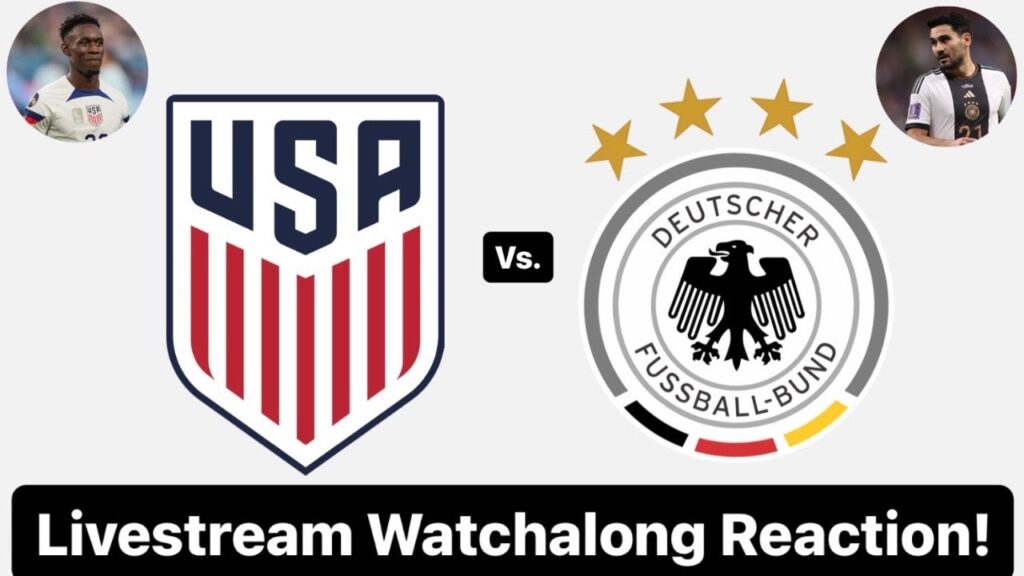 United States Vs. Germany Livestream Watchalong Reaction