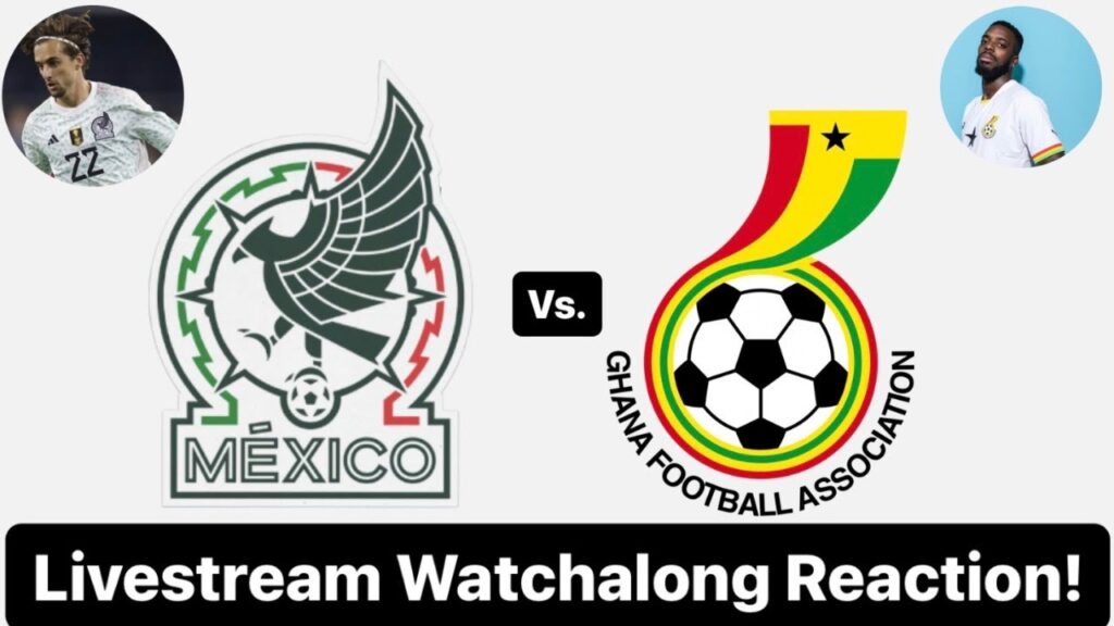 Mexico Vs. Ghana Livestream Watchalong Reaction! Mexico Vs. Ghana Livestream Watchalong Reaction!