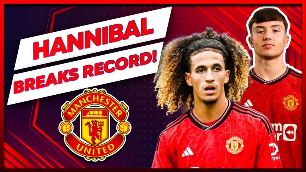 🛑 HANNIBAL BREAKS AMAZING RECORD!! ten hag's WONDERKID decision!!
