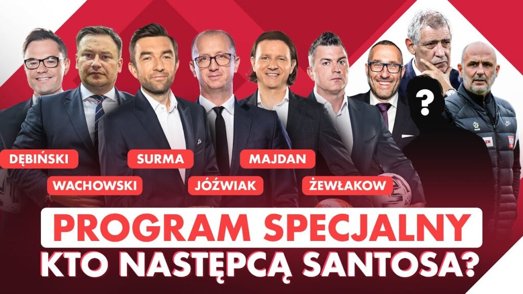 PAPSZUN? PROBIERZ? SKORŻA? KTO ZASTĄPI SANTOSA? PROGRAM SPECJALNY