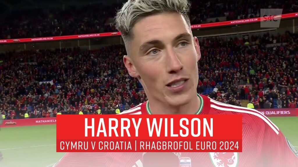 “100% behind the manager” | Harry Wilson | Cymru 2-1 Croatia