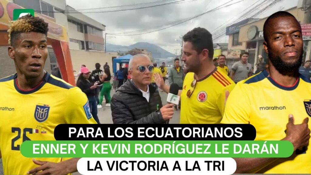 Para los ecuatorianos Enner y Kevin Rodríguez le darán la victoria a la Tri