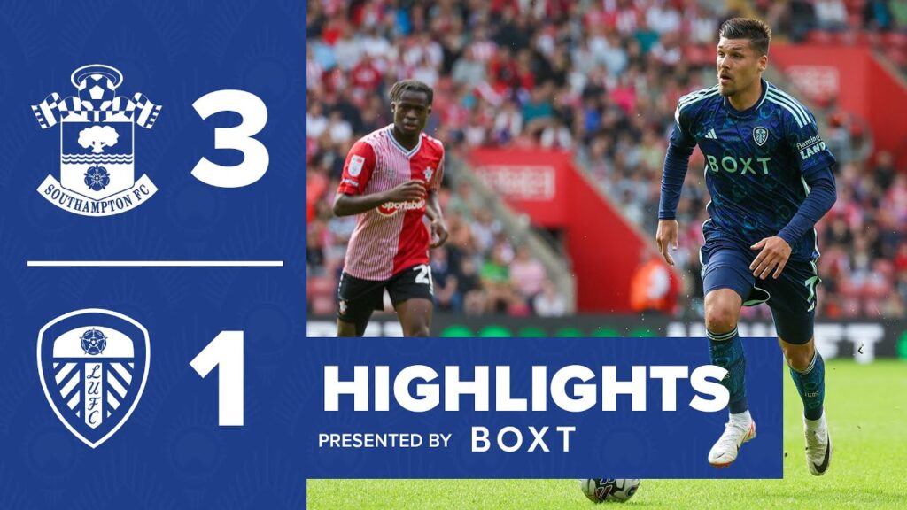 Highlights | Southampton 3-1 Leeds United | Championship