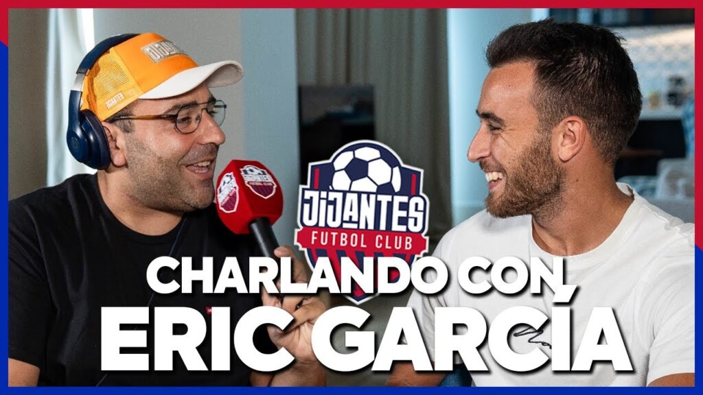 ERIC GARCÍA y GERARD ROMERO sobre su SALIDA del BARÇA, GIRONA, GESTIÓN de las CRÍTICAS y MÁS