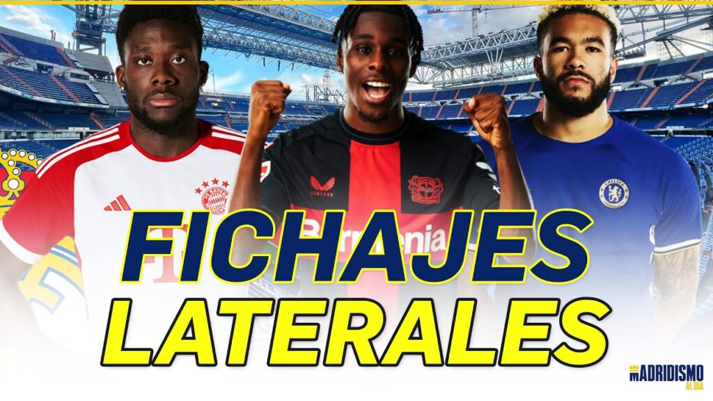 🟢🔥 FICHAJES en los LATERALES del REAL MADRID | REECE JAMES, FRIMPONG, DAVIES..✅✍