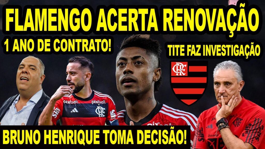 FLAMENGO ACERTA RENOVAÇÃO DE EVERTON RIBEIRO! BRUNO HENRIQUE TOMA DECISÃO! INVESTIGAÇÃO NO MENGÃO!