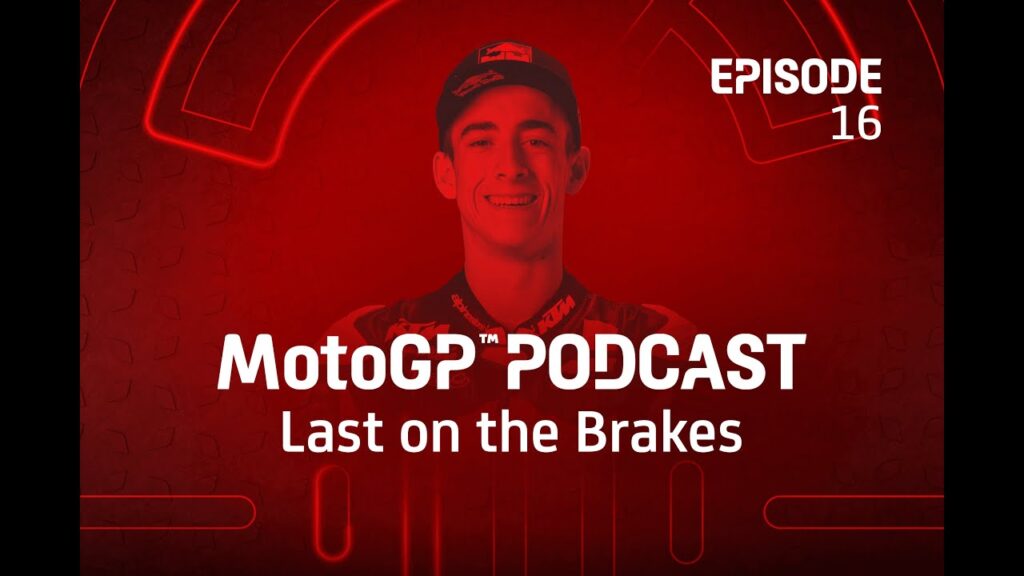 Last on the Brakes with Pedro Acosta 🎙️ | MotoGP™ Podcast