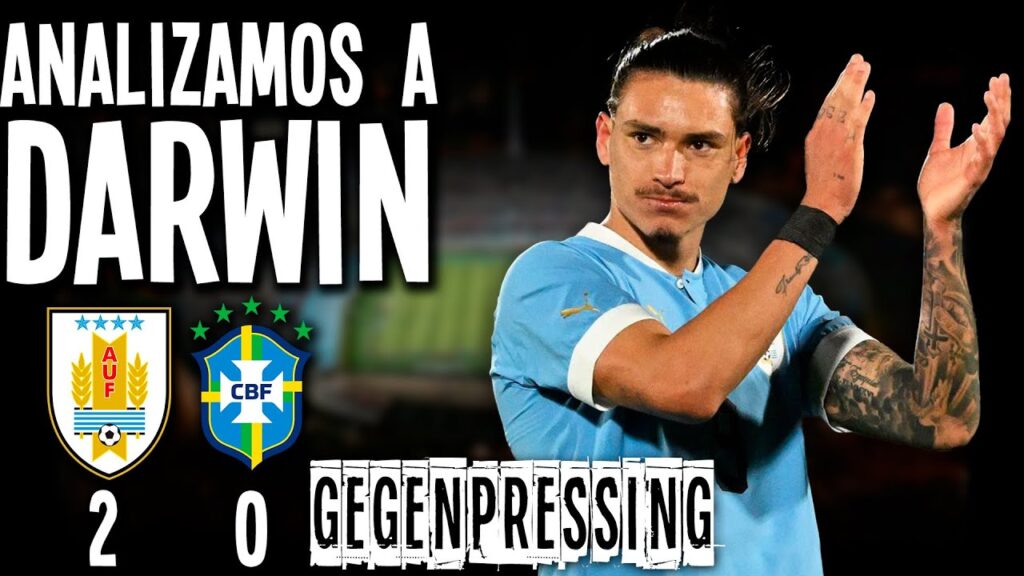 Analizamos a DARWIN NÚÑEZ - Estadísticas y rol en la victoria de Uruguay sobre Brasil