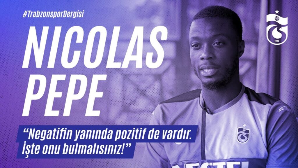 Trabzonspor Dergisi'nin Ekim ayı konuğu: Nicolas Pepe