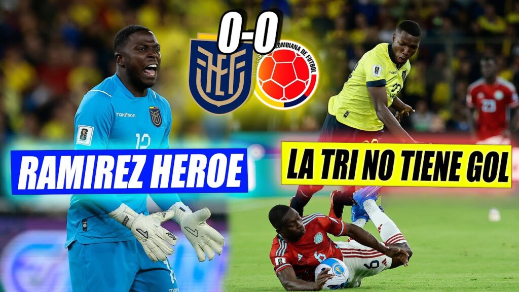 RESUMEN 🇪🇨 ECUADOR 0-0 COLOMBIA 🇨🇴 | MOISES RAMIREZ SALVA a LA TRI! ¿DONDE ESTA ENNER?
