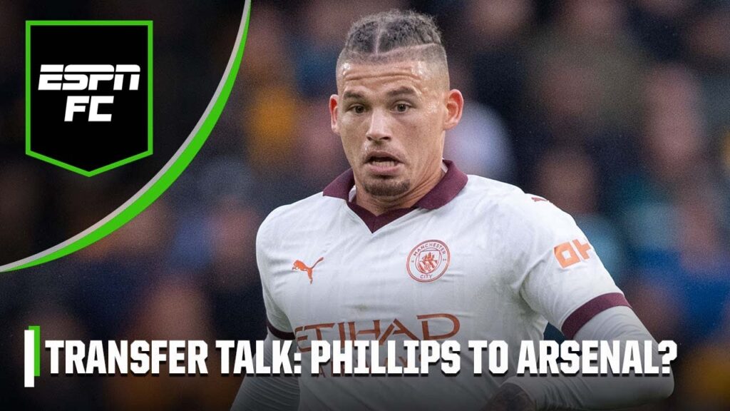 Could Arsenal get Kalvin Phillips’ career back on track? 🤔 | Transfer Talk | ESPN FC
