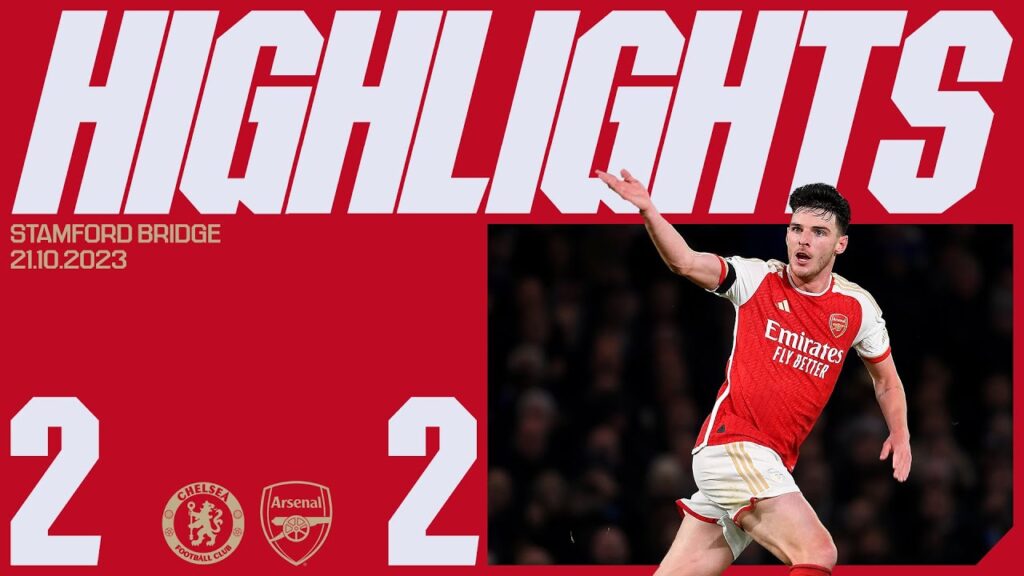 HIGHLIGHTS | Chelsea vs Arsenal (2-2) | Premier League | Rice & Trossard secure a dramatic point!