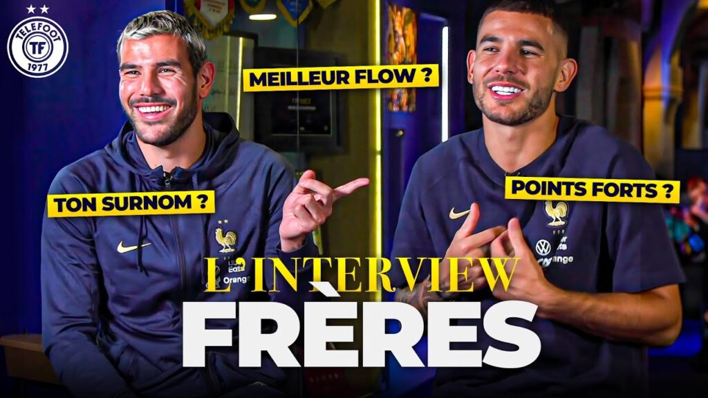L'interview FRÈRES avec Théo et Lucas Hernandez !