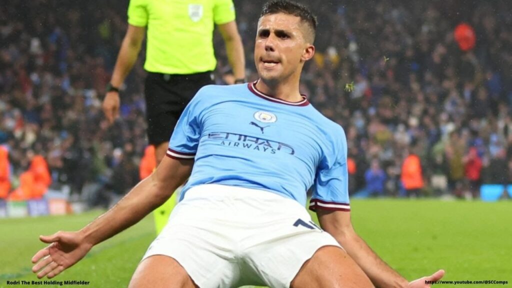 Rodri The Best Holding Midfielder