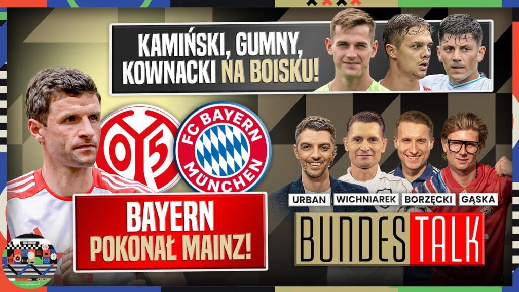 BAYERN OGRAŁ MAINZ, XABI ALONSO ODMIENIŁ LEVERKUSEN! KAMIŃSKI, KOWNACKI, GUMNY NA BOISKU. BUNDESTALK