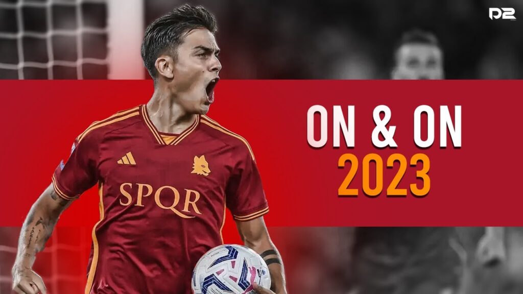 Paulo Dybala 2023 • On & On • Skills & Goals | HD