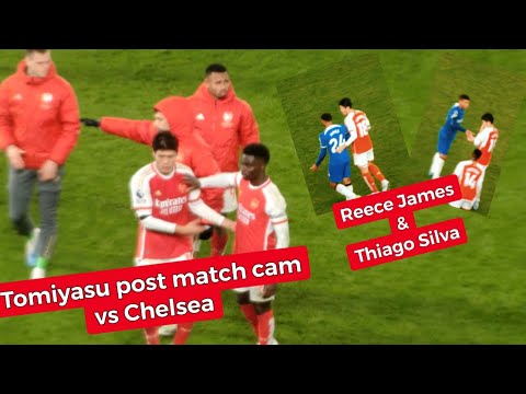 Chelsea vs Arsenal Tomiyasu post match cam + Arteta yellow card 冨安健洋 チェルシー vs アーセナル