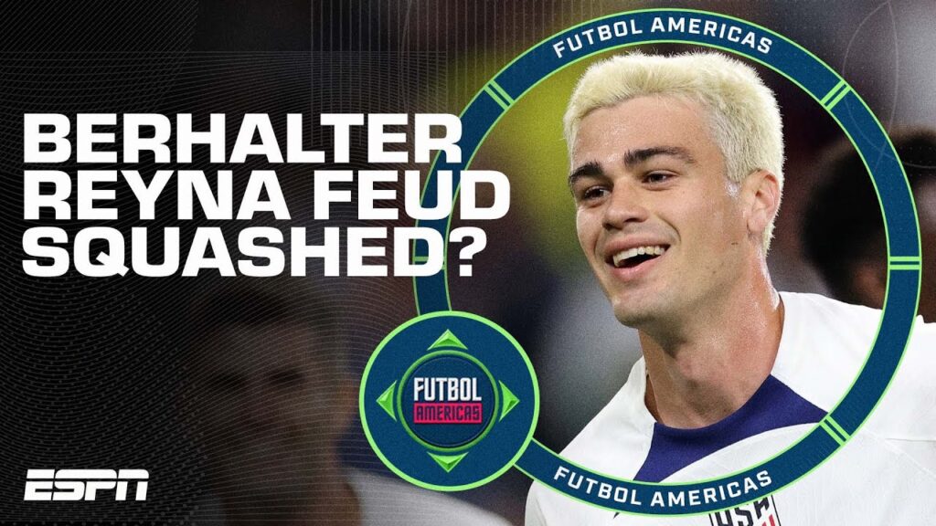 Is the Gio Reyna & Gregg Berhalter feud squashed after Reyna’s return to form? | ESPN FC