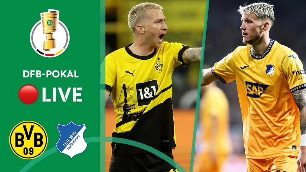 LIVE 🔴 Borussia Dortmund vs. TSG 1899 Hoffenheim | DFB-Pokal - Round 2