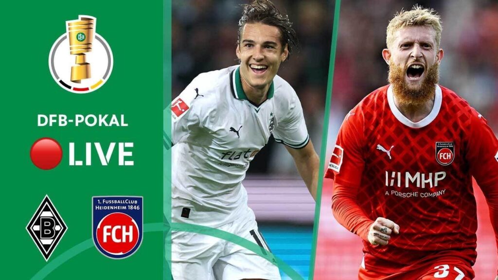 LIVE 🔴 Borussia M'Gladbach vs. 1.FC Heidenheim | DFB-Pokal - Round 2