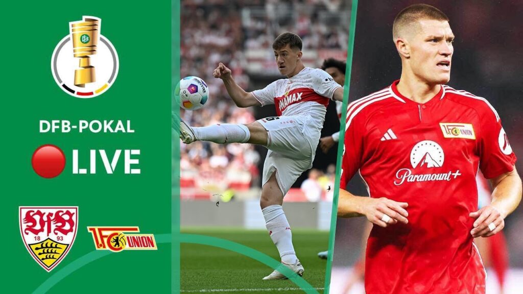 LIVE 🔴 VfB Stuttgart vs. 1.FC Union Berlin | DFB-Pokal - Round 2