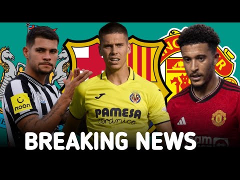 🚨🚨✅BREAKING: Barcelona News Round-Up Ft Bruno Guamares, Juan Foyth & Sancho To Barcelona ✍🔵🔴