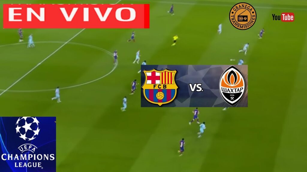 BARCELONA VS SHAKHTAR EN VIVO  ⚽⚽ CHAMPIONS LEAGUE - FASE GRUPOS - JORNADA 3