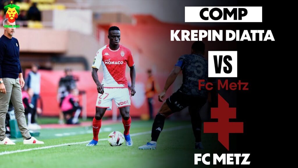 Krepin Diatta vs FC Metz
