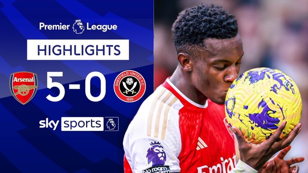 Nketiah HAT-TRICK inspires Gunners! | Arsenal 5-0 Sheffield Utd | Premier League Highlights