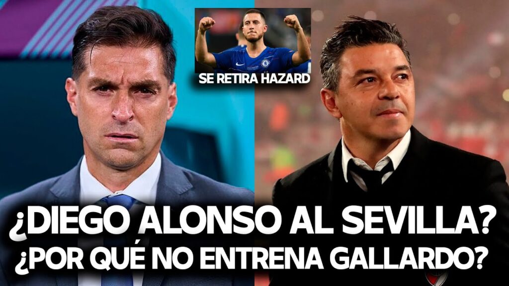 ¿QUIÉN SERÁ EL PRÓXIMO ENTRENADOR DEL SEVILLA? | SE RETIRA HAZARD ¿TOP10 EN SU PRIME?