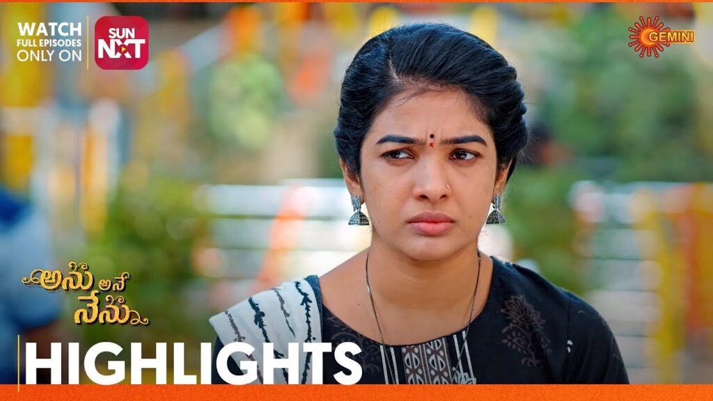 Anu Ane Nenu - Highlights of the day | Watch full EP only on Sun NXT | 25 Oct 2023 | Gemini TV