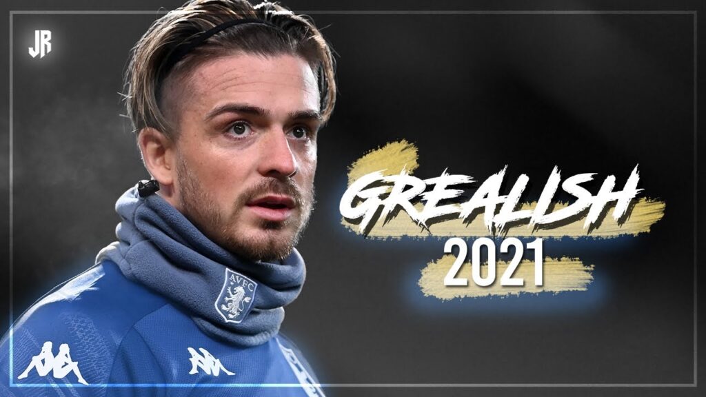Jack Grealish 2021 - Amazing Skills, Passes, Assists & Goals