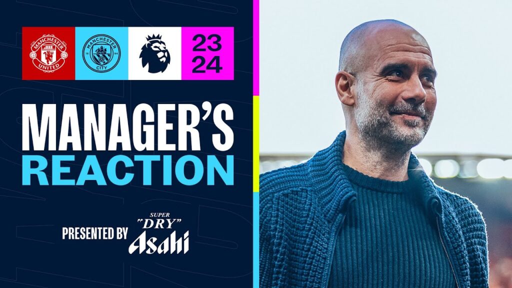 GUARDIOLA REACTION | Man United 0-3 Man City | Praise for Bernardo Silva!