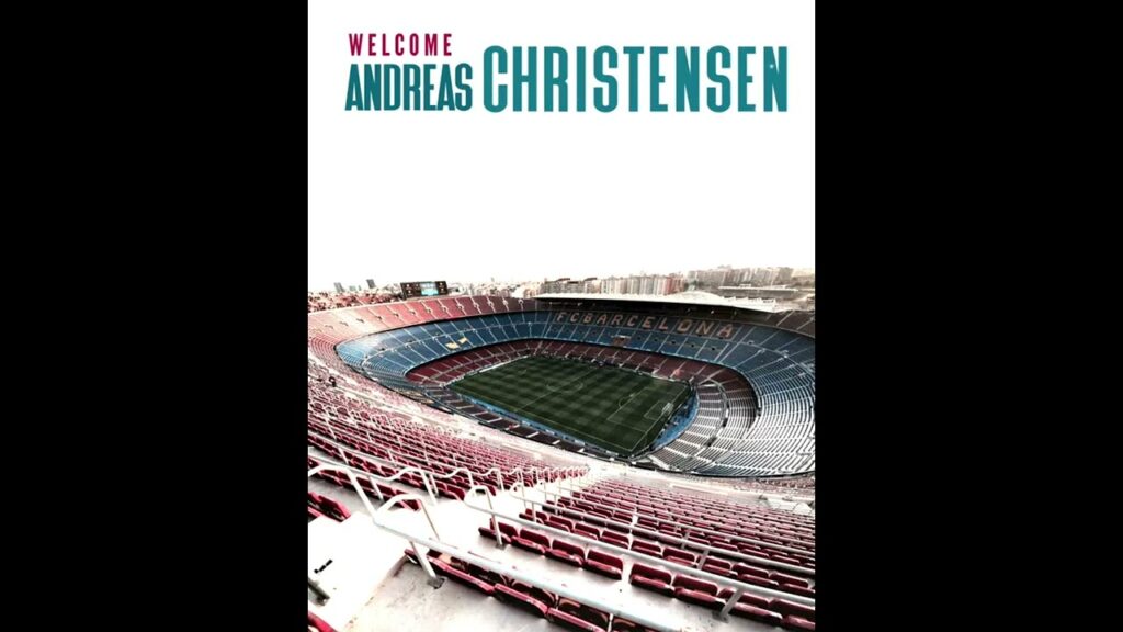 ✅ OFFICAL: WELCOME ANDREAS CHRISTENSEN TO FC BARCELONA