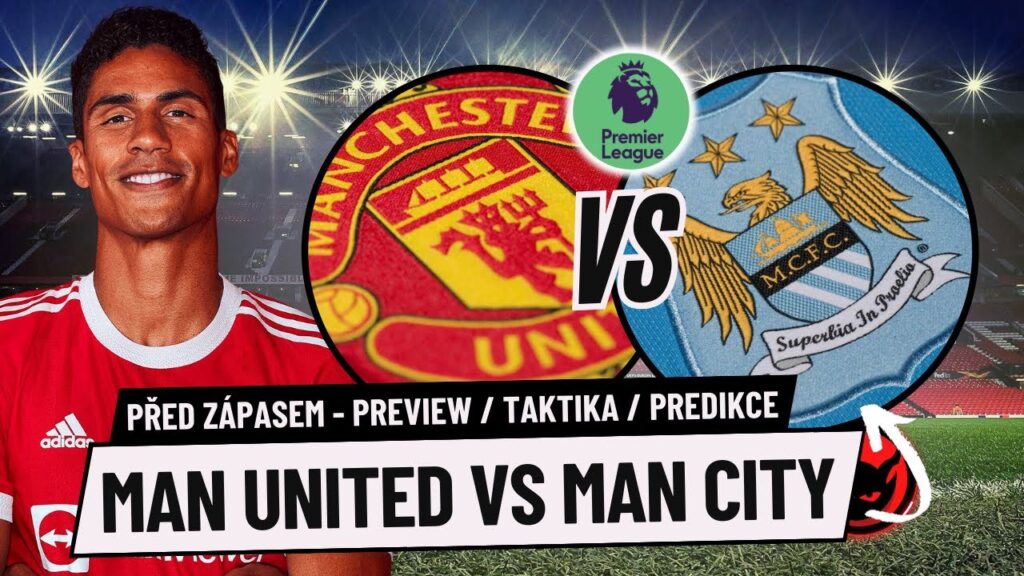 Jak Zastavit Dominantní Mužstvo Jako Je Man City?! DERBY! | Před zápasem Man United vs Man City