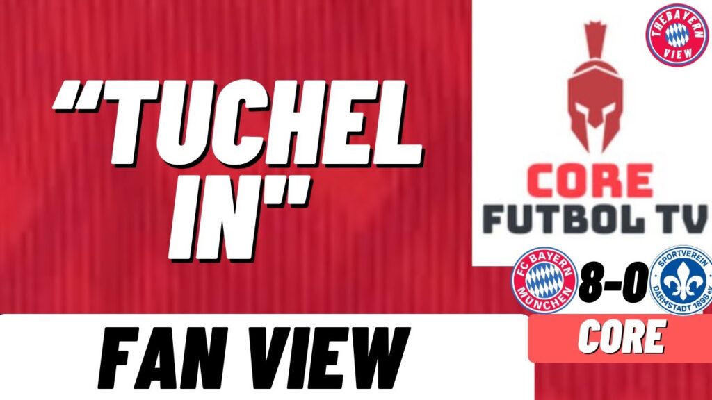 “Tuchel In''! - Bayern Munich 8-0 Darmstadt - Fan View (Core)