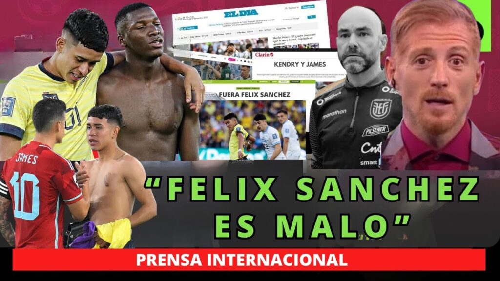 PRENSA INTERNACIONAL ARREMETE CONTRA FELIX SANCHEZ // KENDRY PAEZ ES ALABADO POR JAMES RODRIGUEZ