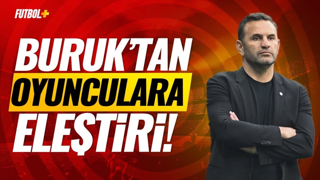 Okan Buruk'tan oyunculara eleştiri! | #galatasaray