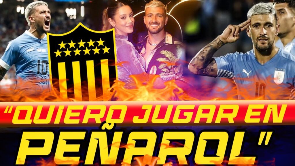 PEÑAROL Giorgian De Arrascaeta CONFIESA QUERER JUGAR EN PEÑAROL