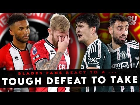 Fans React to Blades 1-2 Man Utd