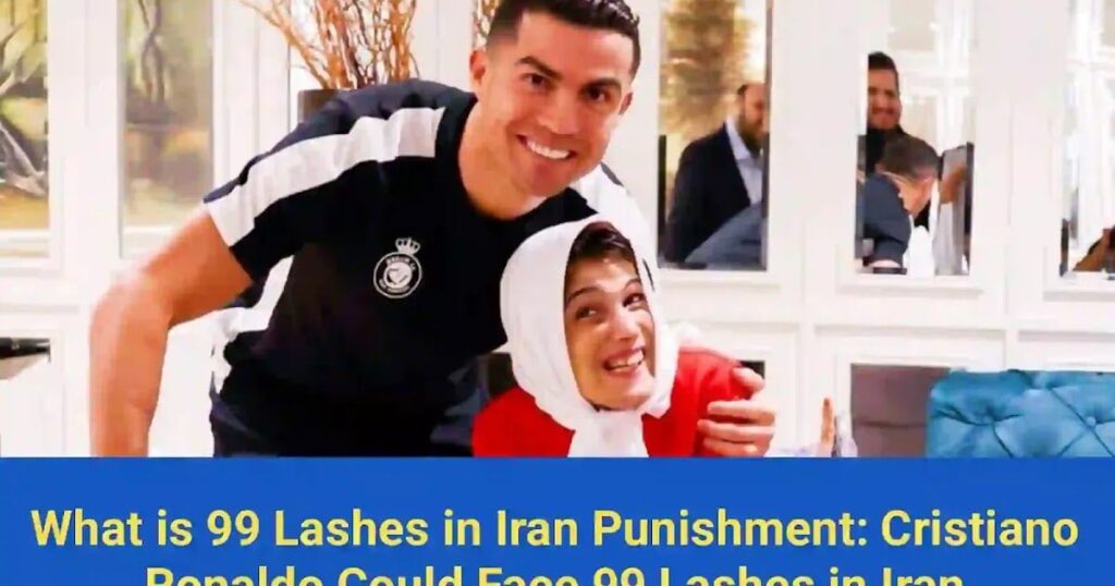Cristiano Ronaldo Could Face 99 Lashes in Iran: What is 99 Lashes in Iran Punishment