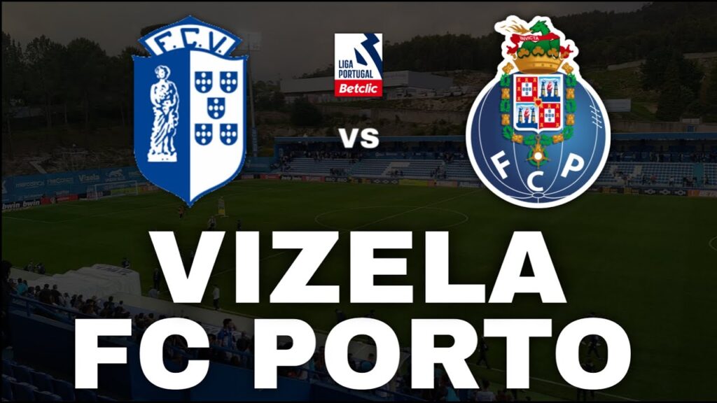 VIZELA 0-2 PORTO - LIGA PORTUGAL BETCLIC | ZORRO