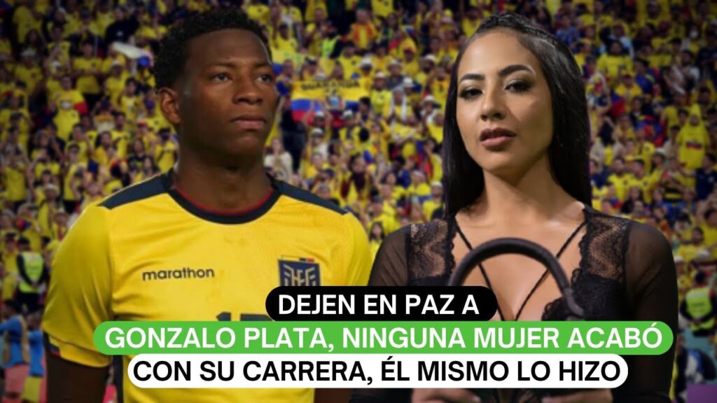 Dejen en paz a Gonzalo Plata, ninguna mujer acabó con su carrera, él mismo lo hizo