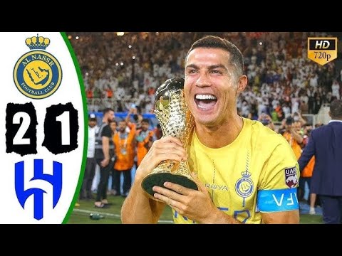 Ronaldo destroy Al hilal vs Al Nassar Saudi pro league final Full match hightlight😈🥵