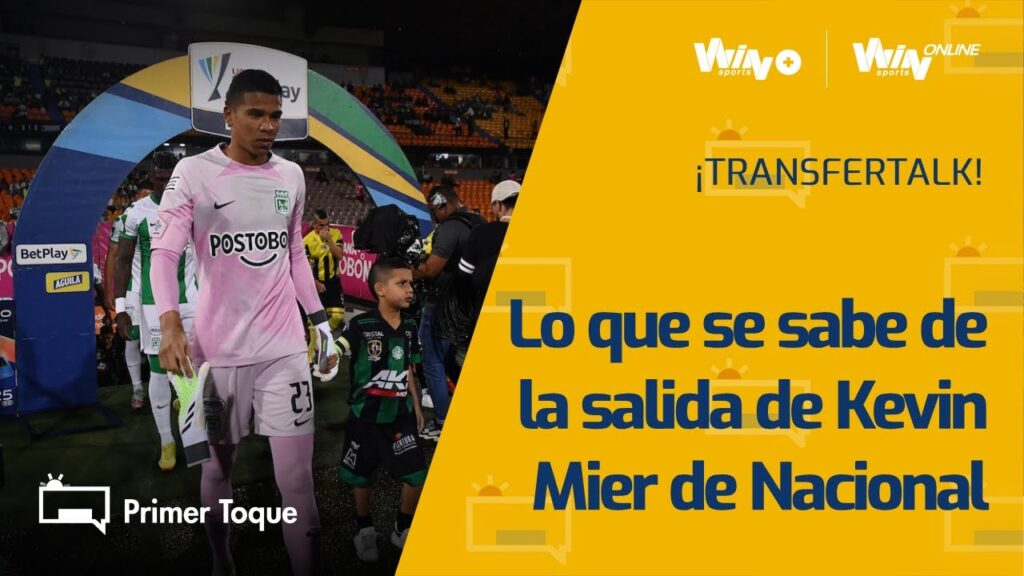 ¿Kevin Mier a River Plate y Franco Armani a Nacional? Lo que se sabe de los movimientos verdolagas