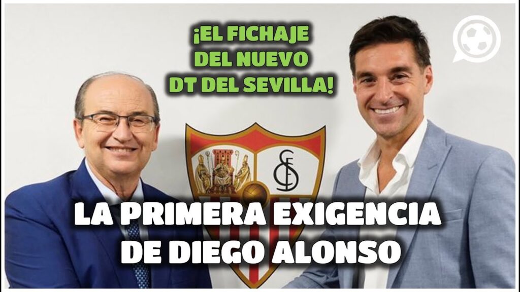 EL PRIMER FICHAJE QUE LE EXIGIÓ DIEGO ALONSO AL SEVILLA FC