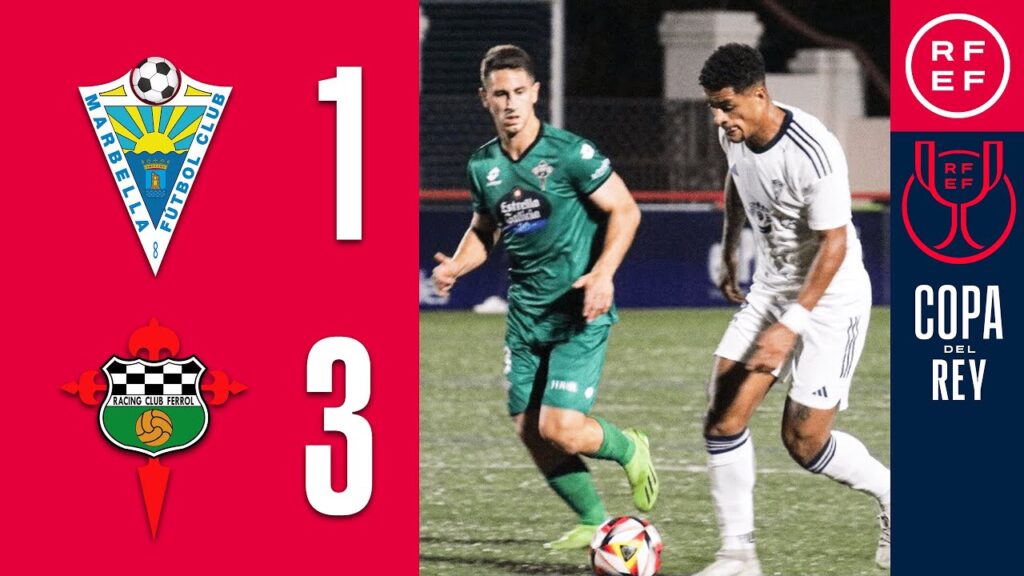 Resumen | Copa del Rey | Marbella FC 1-3 Racing Club de Ferrol | Primera Eliminatoria