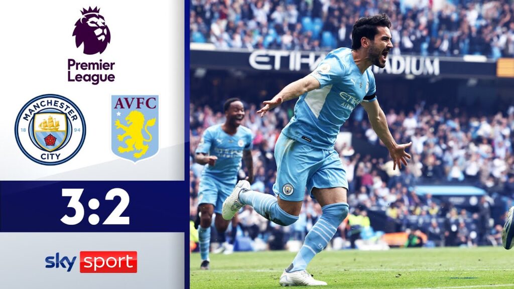 Drama pur! Gündogan entscheidet die Meisterschaft | ManCity - Aston Villa 3:2 | Premier League 21/22